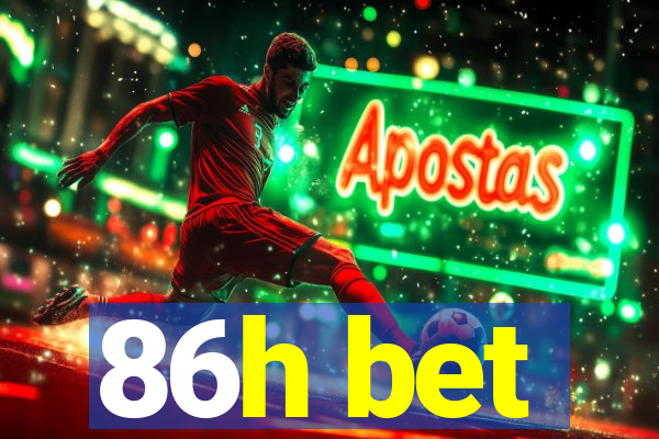 86h bet